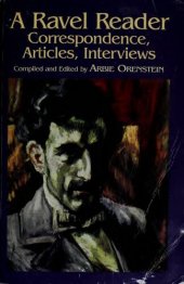 book A Ravel Reader: Correspondence, Articles, Interviews (Dover Books on Music)