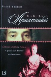 book Mentes Apaixonadas - Émilie du Chatêlet e Voltaire, o grande caso de amor do Iluminismo