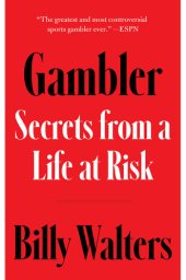 book Gambler: Secrets from a Life at Risk