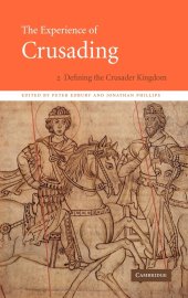 book The Experience of Crusading, Volume Two: Defining the Crusader Kingdom