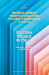 book Cultura visuale in Italia. Immagini, sguardi, dispositivi