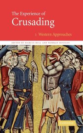 book The Experience of Crusading, Volume One: Western Approaches