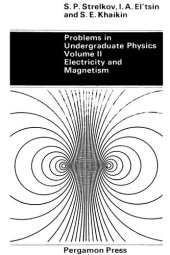 book Problems in Undergraduate Physics, Volume II: Electricity and Magnetism