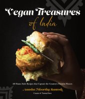 book Vegan Treasures of India: 60 Home-Style Recipes that Capture the Country's Favorite Flavors