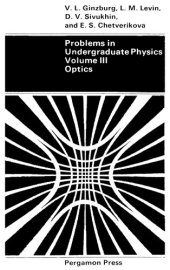 book Problems in Undergraduate Physics, Volume III: Optics