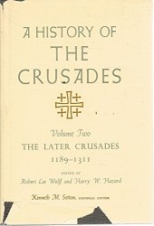 book A History of the Crusades: Volume II: the Later Crusades 1189-1311