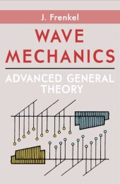 book Wave Mechanics: Advanced General Theory