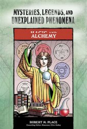 book Magic and Alchemy (Mysteries, Legends, and Unexplained Phenomena)