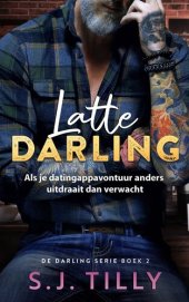 book Latte Darling: Als je datingappavontuur anders uitdraait dan verwacht