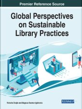 book Global Perspectives on Sustainable Library Practices