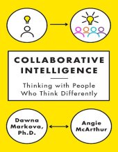 book Collaborative Intelligence: Thinking with People Who Think Differently