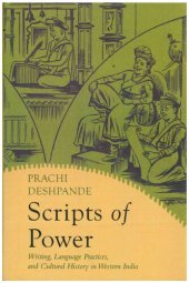 book Scripts of Power: Writing, Language Practices and Cultural History in Western India