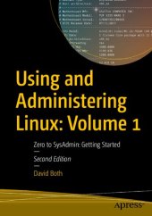 book Using And Administering Linux: Volume 1 Zero To SysAdmin: Getting Started