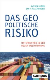 book Das geopolitische Risiko: Unternehmen in der neuen Weltordnung