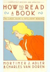 book How to Read a Book: The Classic Guide to Intelligent Reading