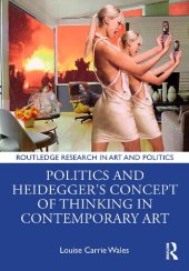 book Politics and Heidegger's Concept of Thinking in Contemporary Art