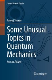 book Some Unusual Topics in Quantum Mechanics