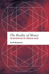 book The Reality of Money: The Metaphysics of Financial Value