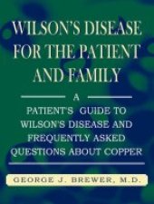 book Wilsons Disease for the Patient and Family A Patients Guide to Wilsons Disease a