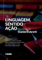 book Linguagem, sentido e ação na obra de Daniel Everett