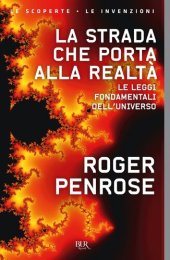 book La strada che porta alla realtà. Le leggi fondamentali dell'universo