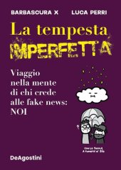 book La tempesta imperfetta. Viaggio nella mente di chi crede alle fake news: NOI.