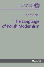 book The Language of Polish Modernism (Literary and Cultural Theory)