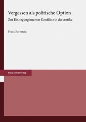 book Vergessen als politische Option: Zur Einhegung interner Konflikte in der Antike