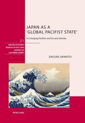 book Japan as a ‘Global Pacifist State’: Its Changing Pacifism and Security Identity