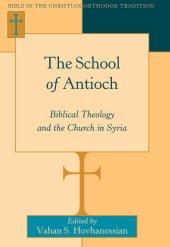 book The School of Antioch: Biblical Theology and the Church in Syria