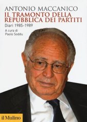 book Il tramonto della repubblica dei partiti. Diari 1985-1989