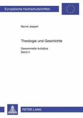 book Theologie und Geschichte: Gesammelte Aufsätze: Band 4