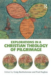 book Explorations in a Christian Theology of Pilgrimage