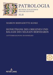 book Honigtrank des Origenes und Balsam des seligen Bernhards: Gottesbegegnung im Hohelied (Patrologia – Beitraege zum Studium der Kirchenvaeter 42) (German Edition)