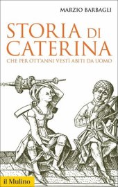 book Storia di Caterina che per ott'anni vestì abiti da uomo