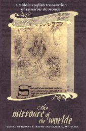 book The Mirroure of the Worlde: A Middle English Translation of the Miroir de Monde (Medieval Academy Books)