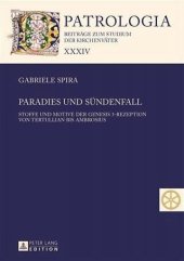 book Paradies und Suendenfall: Stoffe und Motive der Genesis 3-Rezeption von Tertullian bis Ambrosius