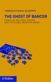 book The ghost of Bancor. Essays on the crisis, Europe and the global monetary order