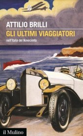 book Gli ultimi viaggiatori nell'Italia del Novecento