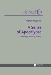 book A Sense of Apocalypse: Technology, Textuality, Identity