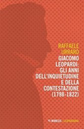 book Giacomo Leopardi: gli anni dell'inquietudine e della contestazione (1809-1822)