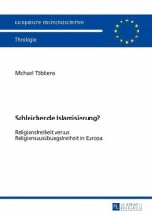 book Schleichende Islamisierung?: Religionsfreiheit versus Religionsausübungsfreiheit in Europa