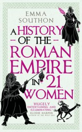 book A History of the Roman Empire in 21 Women