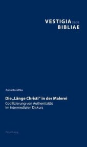 book Die Laenge Christi in der Malerei: Codifizierung von Authentizitaet im intermedialen Diskurs