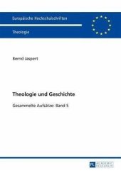 book Theologie und Geschichte: Gesammelte Aufsaetze: Band 5