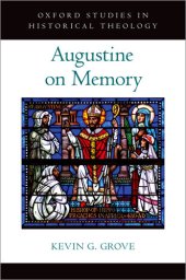 book Augustine on Memory (Oxford Studies in Historical Theology)