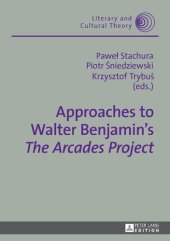 book Approaches to Walter Benjamin's - The Arcades Project