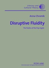 book Disruptive Fluidity: The Poetics of the Pop "Cogito" (Literary and Cultural Theory)