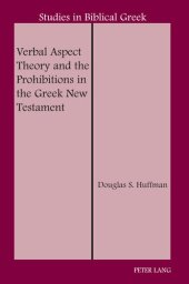 book Verbal Aspect Theory and the Prohibitions in the Greek New Testament