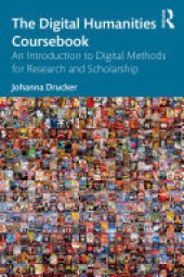 book The Digital Humanities Coursebook: An Introduction to Digital Methods for Research and Scholarship